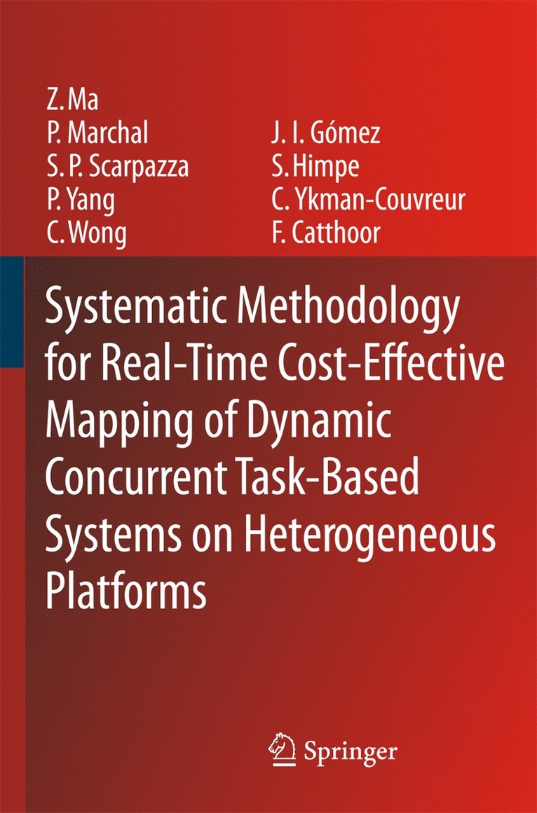 Systematic Methodology for Real-Time Cost-Effective Mapping of Dynamic Concurrent Task-Based Systems on Heterogenous Platforms 1