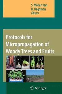 bokomslag Protocols for Micropropagation of Woody Trees and Fruits