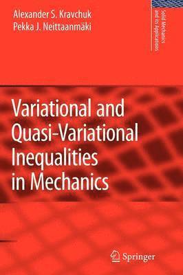 Variational and Quasi-Variational Inequalities in Mechanics 1