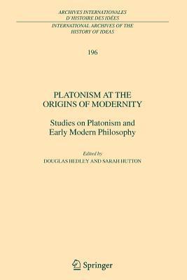 Douglas Hedley, Sarah Hutton - Platonism at the Origins of Modernity, Häftad