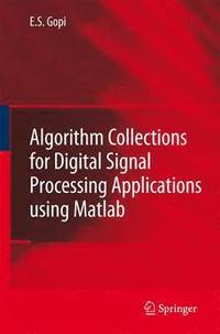 bokomslag Algorithm Collections for Digital Signal Processing Applications Using Matlab
