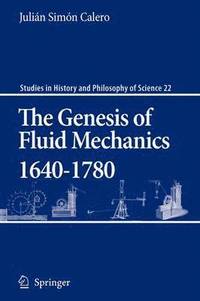 bokomslag The Genesis of Fluid Mechanics 1640-1780