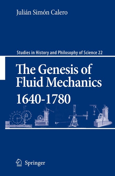 Julián Simón Calero - Genesis of Fluid Mechanics 1640-1780, Häftad