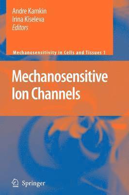 bokomslag Mechanosensitive Ion Channels