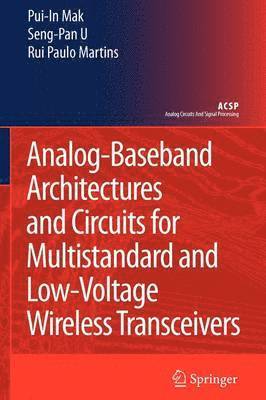 Analog-Baseband Architectures and Circuits for Multistandard and Low-Voltage Wireless Transceivers 1