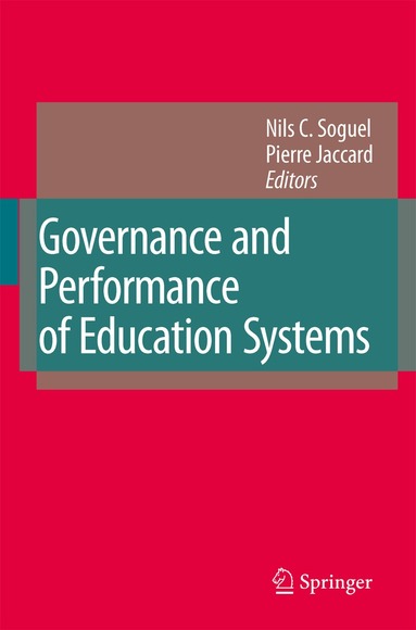 Nils C. Soguel, Pierre Jaccard - Governance and Performance of Education Systems, Häftad