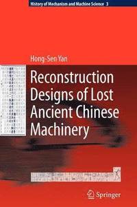 bokomslag Reconstruction Designs of Lost Ancient Chinese Machinery