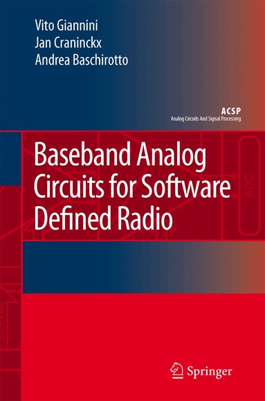 Vito Giannini, Jan Craninckx, Andrea Baschirotto - Baseband Analog Circuits for Software Defined Radio, Häftad