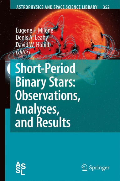 bokomslag Short-Period Binary Stars: Observations, Analyses, and Results