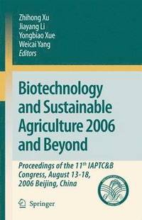 bokomslag Biotechnology and Sustainable Agriculture 2006 and Beyond