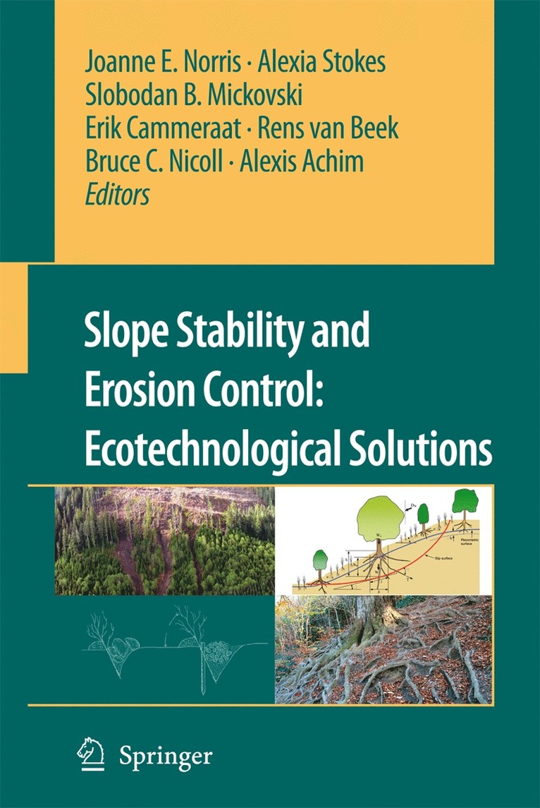 Joanne E. Norris, Alexia Stokes, Slobodan B. Mickovski, Erik Cammeraat, Rens van Beek, Bruce C. Nicoll, Alexis Achim, Rens van Beek - Slope Stability and Erosion Control: Ecotechnological Solutions, Häftad