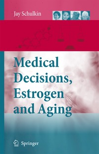 bokomslag Medical Decisions, Estrogen and Aging