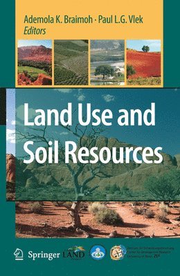 Ademola K. Braimoh, Paul L.G. Vlek, Paul L. G. Vlek - Land Use and Soil Resources, Häftad