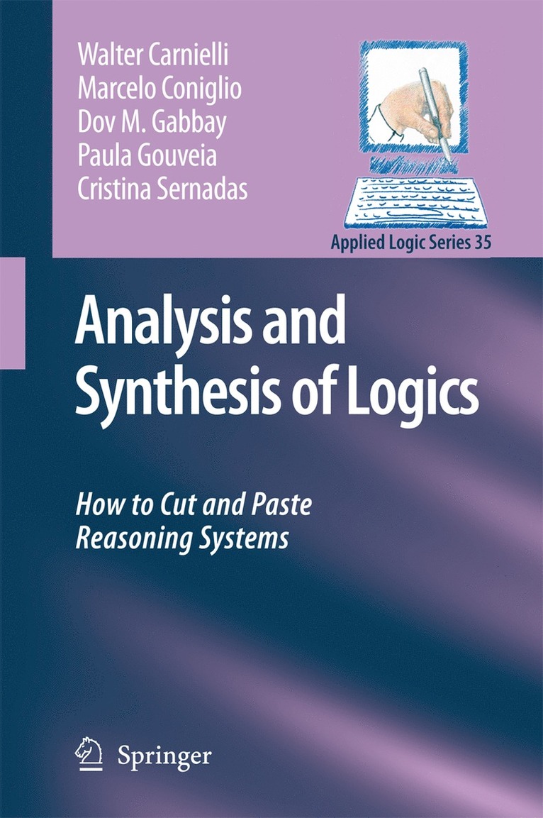 Walter Carnielli, Marcelo Coniglio, Dov M. Gabbay, Paula Gouveia, Cristina Sernadas - Analysis and Synthesis of Logics, Häftad
