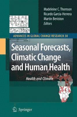 Seasonal Forecasts, Climatic Change and Human Health 1