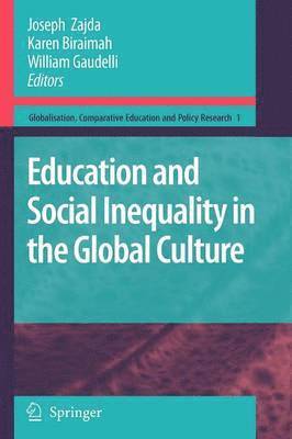 Joseph Zajda, Karen Biraimah, William Gaudelli - Education and Social Inequality in the Global Culture, Häftad