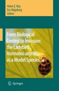 bokomslag From Biological Control to Invasion: the Ladybird Harmonia axyridis as a Model Species