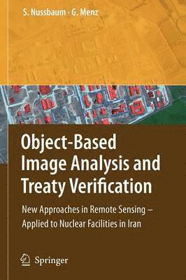 Object-Based Image Analysis and Treaty Verification 1