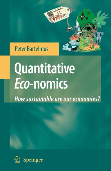 Peter Bartelmus - Quantitative Eco-nomics, Häftad