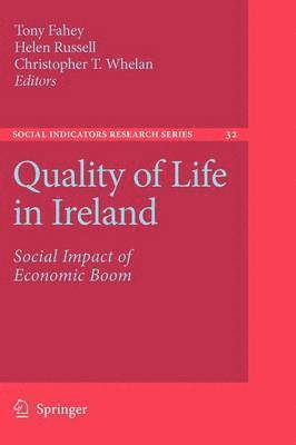 Tony Fahey, Helen Russell, Christopher T. Whelan - Quality of Life in Ireland, Häftad
