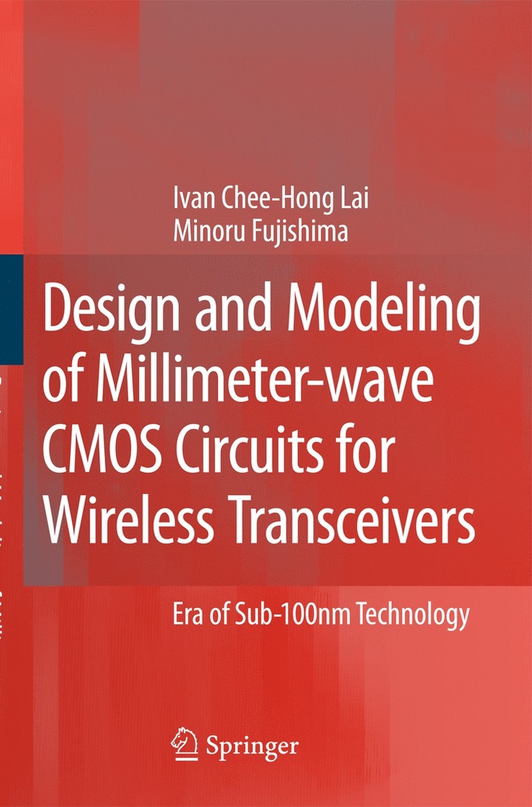 Ivan Chee-Hong Lai, Minoru Fujishima - Design and Modeling of Millimeter-wave CMOS Circuits for Wireless Transceivers, Häftad