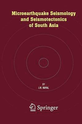 bokomslag Microearthquake Seismology and Seismotectonics of South Asia