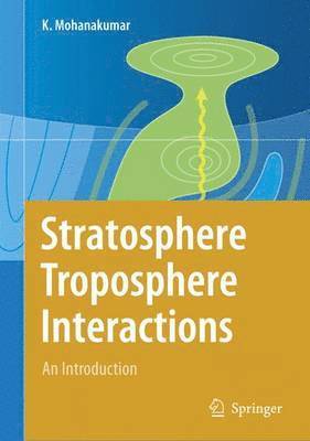 Stratosphere Troposphere Interactions 1