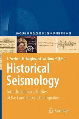 Julien Fréchet, Mustapha Meghraoui, Massimiliano Stucchi - Historical Seismology, Häftad