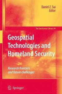 bokomslag Geospatial Technologies and Homeland Security