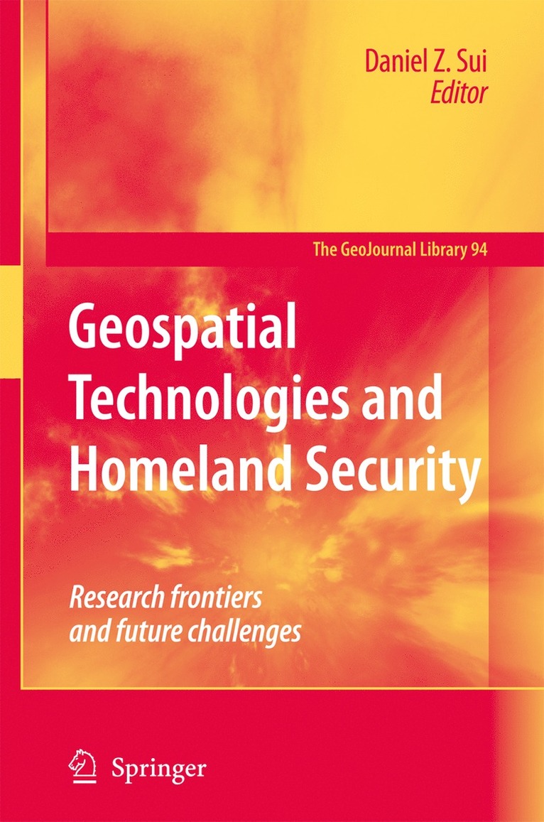 Daniel Sui - Geospatial Technologies and Homeland Security, Häftad