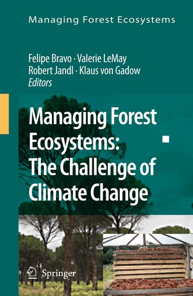 Felipe Bravo, Valerie LeMay, Robert Jandl, Klaus Gadow - Managing Forest Ecosystems: The Challenge of Climate Change, Häftad