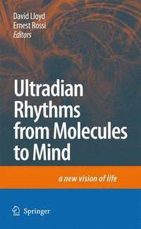 bokomslag Ultradian Rhythms from Molecules to Mind