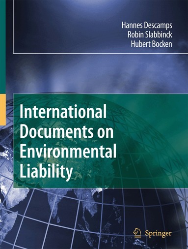 Hannes Descamps, Robin Slabbinck, Hubert Bocken, Hannes Descamps, Robin Slabbinck - International Documents on Environmental Liability, Häftad