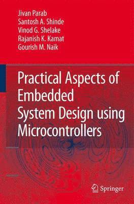 Practical Aspects of Embedded System Design using Microcontrollers 1