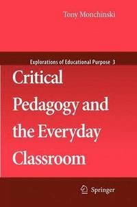 bokomslag Critical Pedagogy and the Everyday Classroom