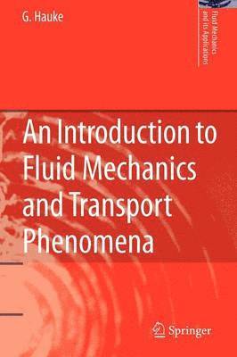 bokomslag Introduction to Fluid Mechanics and Transport Phenomena