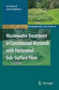 bokomslag Wastewater Treatment in Constructed Wetlands with Horizontal Sub-Surface Flow