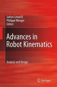 bokomslag Advances in Robot Kinematics: Analysis and Design