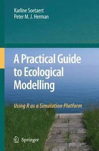 bokomslag A Practical Guide to Ecological Modelling