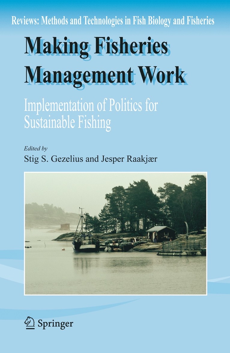 Stig S. Gezelius, Jesper Raakjær - Making Fisheries Management Work, Häftad