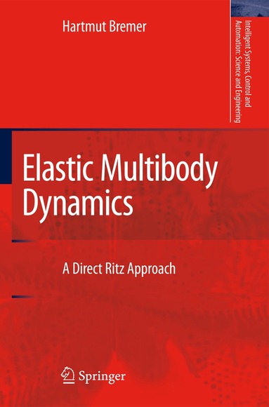 Hartmut Bremer - Elastic Multibody Dynamics, Häftad