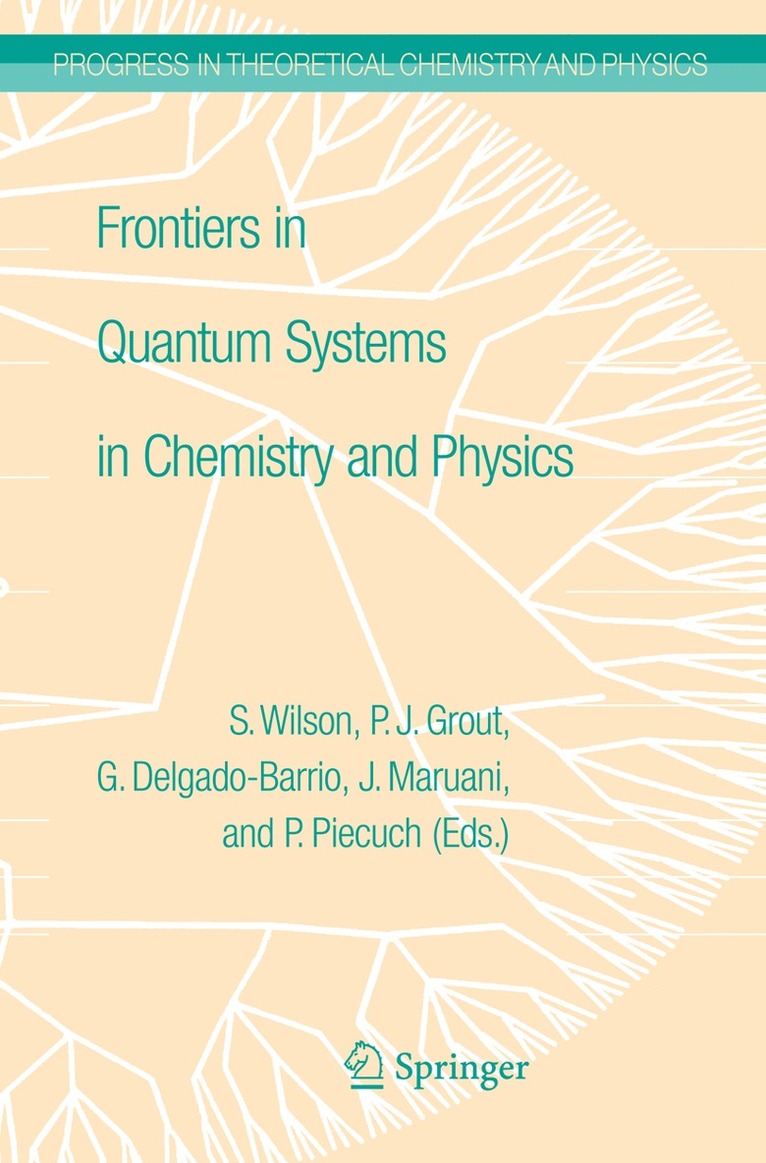 P.J. Grout, Jean Maruani, Gerardo Delgado-Barrio, Piotr Piecuch, P. J. Grout - Frontiers in Quantum Systems in Chemistry and Physics, Häftad