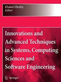 bokomslag Innovations and Advanced Techniques in Systems, Computing Sciences and Software Engineering