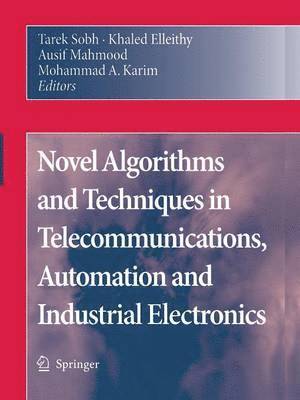 Novel Algorithms and Techniques in Telecommunications, Automation and Industrial Electronics 1