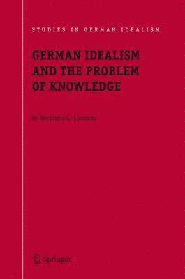 German Idealism and the Problem of Knowledge: 1