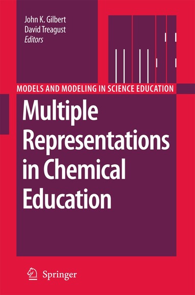 John K. Gilbert, David Treagust - Multiple Representations in Chemical Education, Häftad