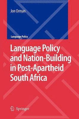 Language Policy and Nation-Building in Post-Apartheid South Africa 1