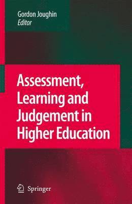 Gordon Joughin - Assessment, Learning and Judgement in Higher Education, Häftad