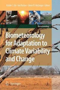 bokomslag Biometeorology for Adaptation to Climate Variability and Change