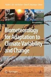 bokomslag Biometeorology for Adaptation to Climate Variability and Change